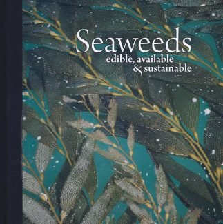 Seaweeds: Edible, Available, And Sustainable
