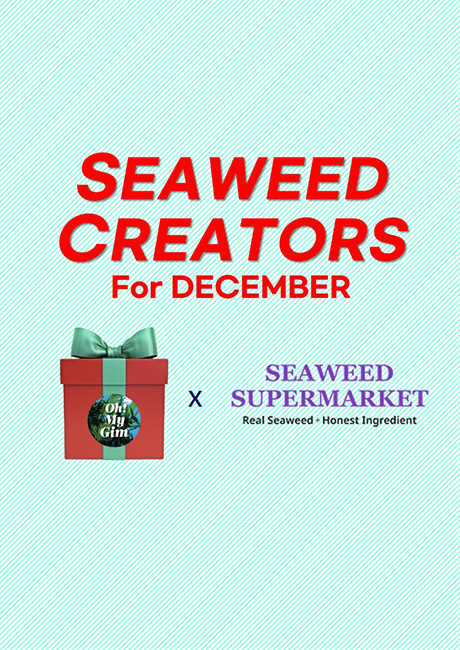 SEAWEED CREATORS For DECEMBER